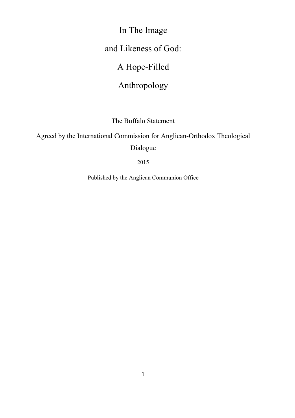 In the Image and Likeness of God: a Hope-Filled Anthropology, the Document Here Submitted, Sets out the Primary Doctrines Held in Common by Our Two Communions