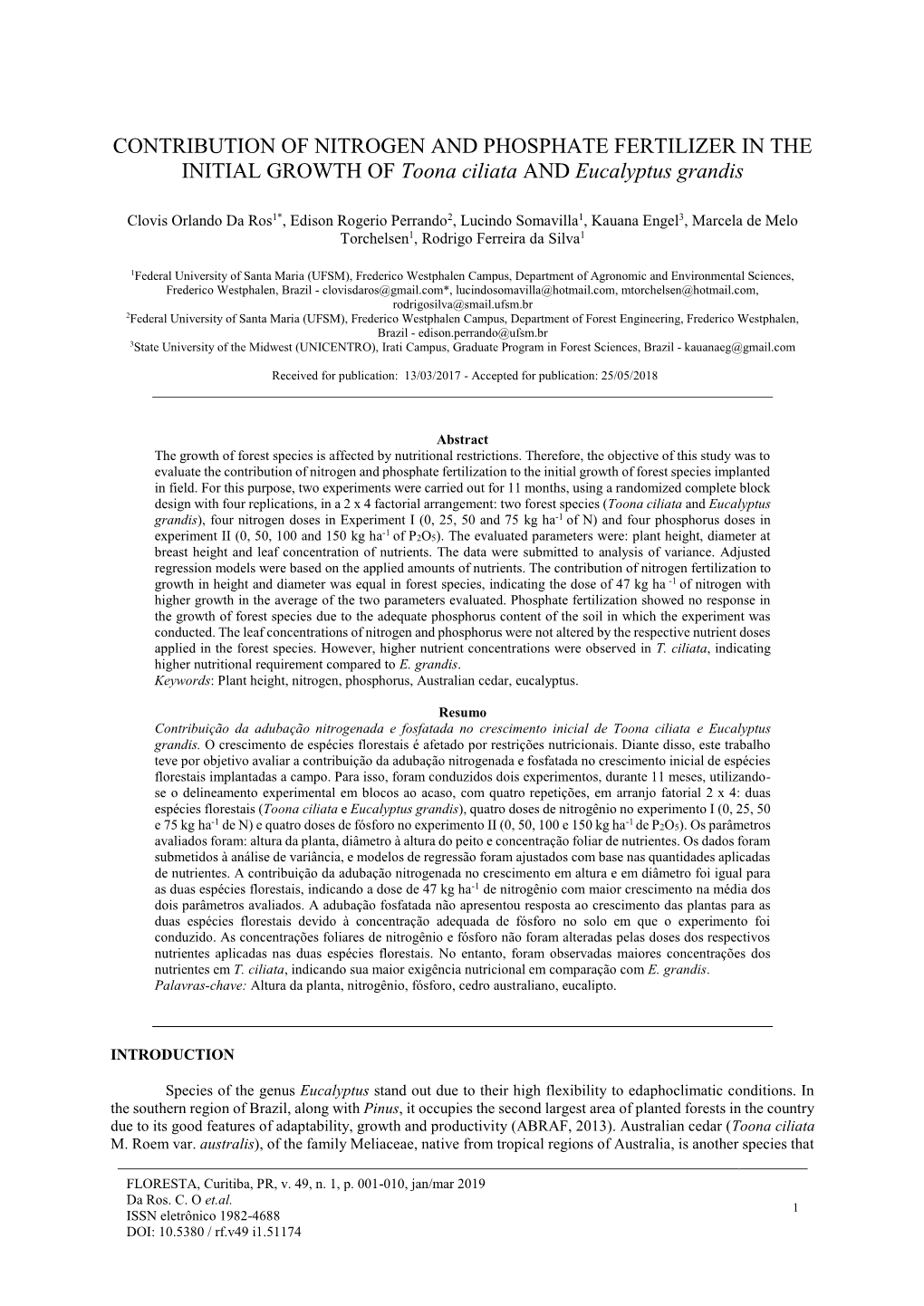 CONTRIBUTION of NITROGEN and PHOSPHATE FERTILIZER in the INITIAL GROWTH of Toona Ciliata and Eucalyptus Grandis