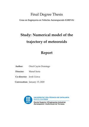 Study: Numerical Model of the Trajectory of Meteoroids Report