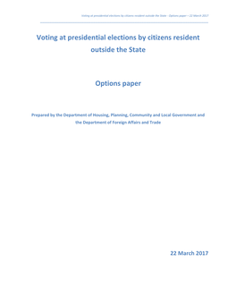 Voting at Presidential Elections by Citizens Resident Outside the State - Options Paper – 22 March 2017 ______