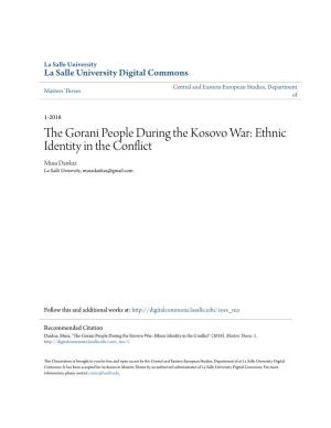The Gorani People During the Kosovo War: Ethnic Identity in the Conflict Musa Dankaz La Salle University, Musadankaz@Gmail.Com
