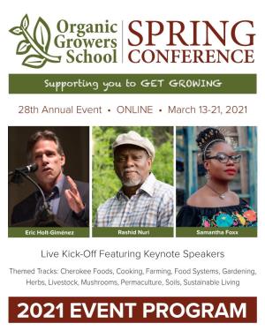 2021 EVENT PROGRAM 2 | 2021 SPRING CONFERENCE ORGANICGROWERSSCHOOL.ORG Support OGS