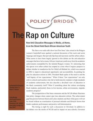 The Rap on Culture How Anti-Education Messages in Media, at Home, & on the Street Hold Back African-American Youth