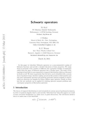 Arxiv:1503.04086V1 [Math-Ph] 13 Mar 2015 Schwartz Operators