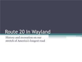 Historic Route 20 T-Shirts.” Wayland Should Take Advantage of Its Position on Route 20