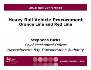 Heavy Rail Vehicle Procurement: Orange Line and Red Line