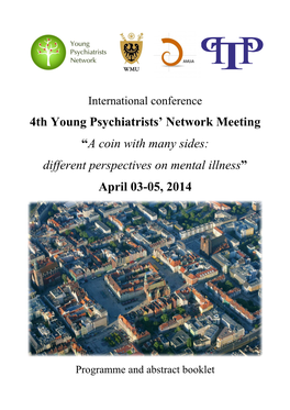 4Th Young Psychiatrists' Network Meeting “A Coin with Many Sides: Different Perspectives on Mental Illness”, April 3-5 2014, Wroclaw, Poland