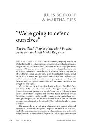 “We're Going to Defend Ourselves” the Portland Chapter of the Black Panther Party And