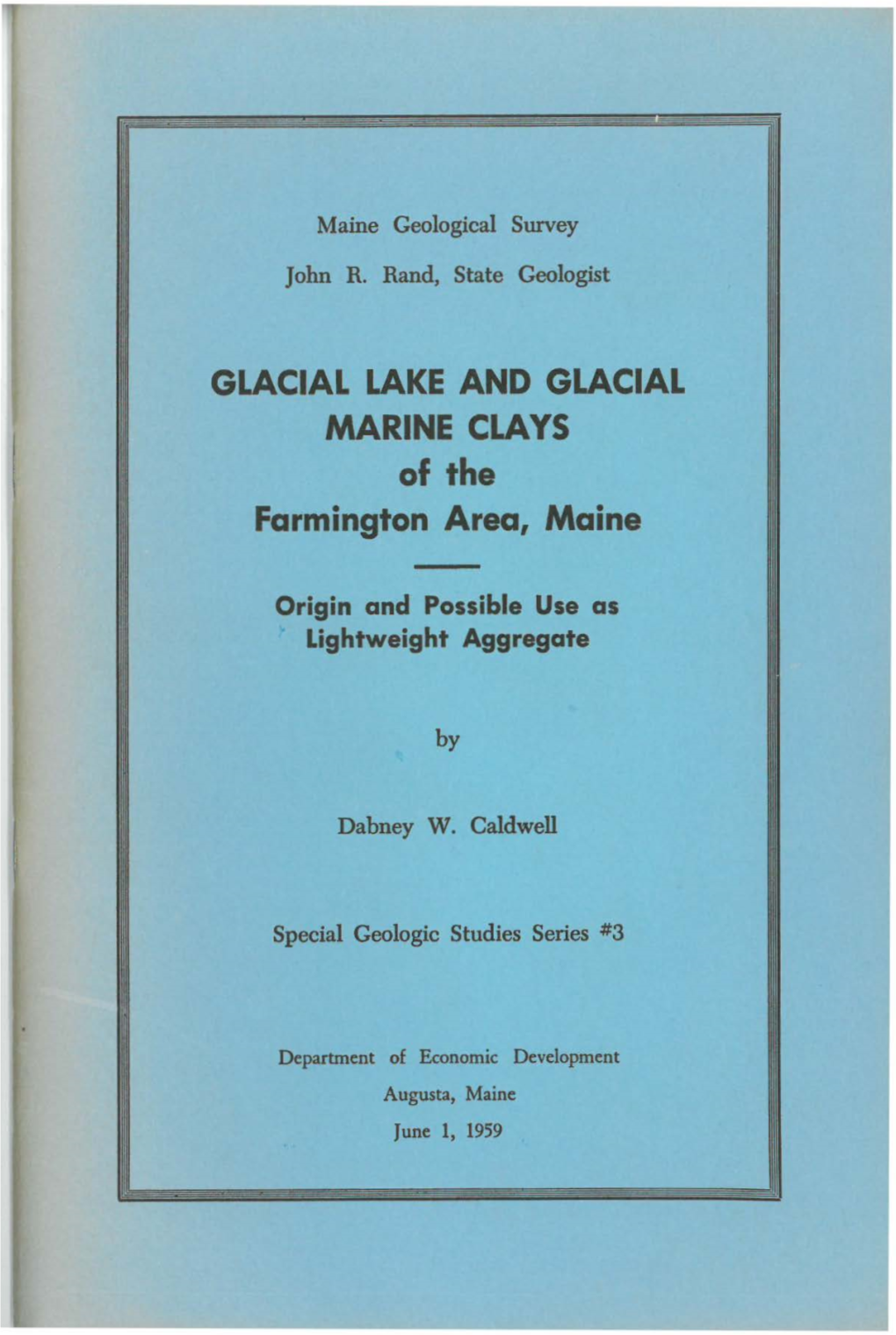 GLACIAL LAKE and GLACIAL MARINE CLAYS of the Farmington Area, Maine