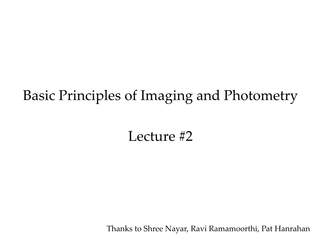 Basic Principles of Imaging and Photometry Lecture #2