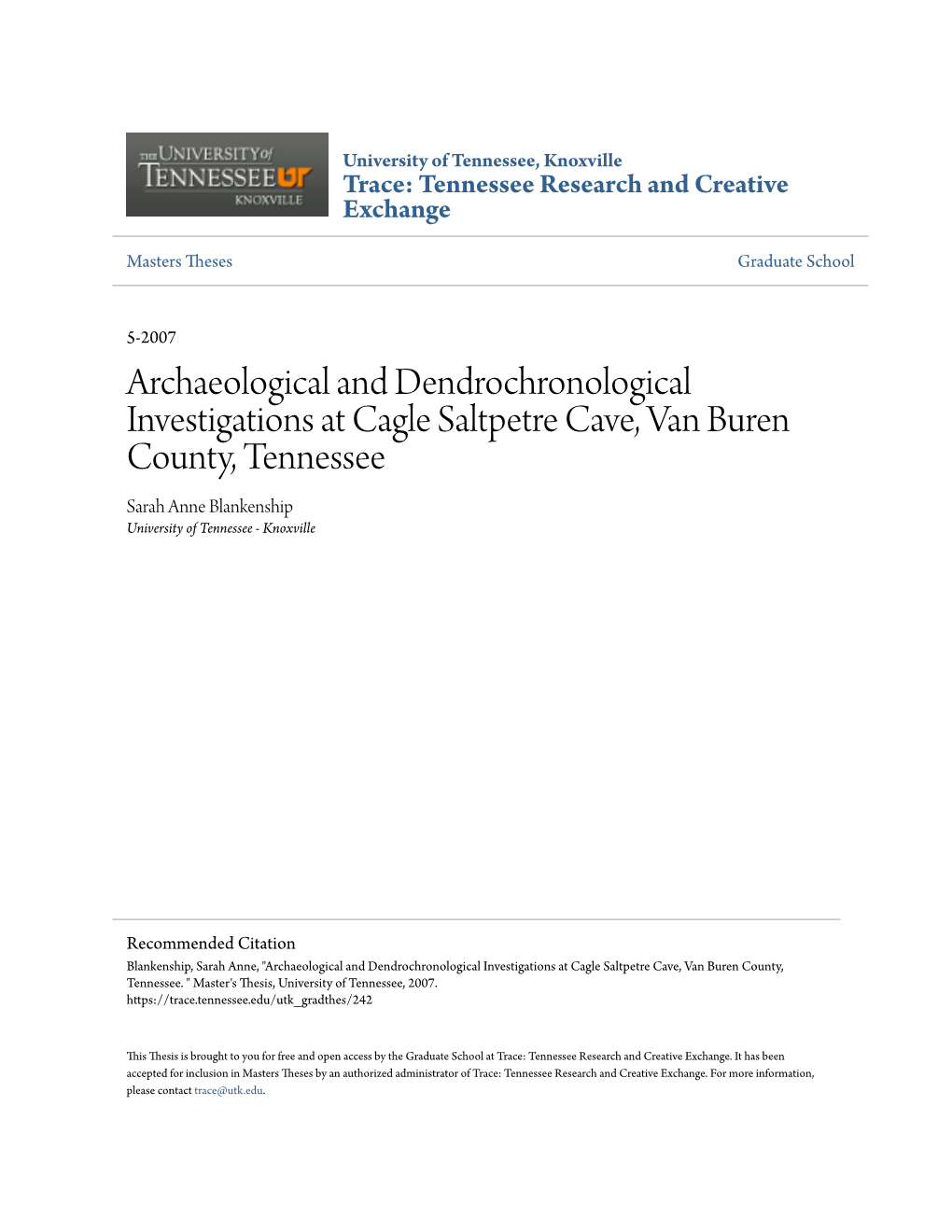 Archaeological and Dendrochronological Investigations at Cagle Saltpetre Cave, Van Buren County, Tennessee Sarah Anne Blankenship University of Tennessee - Knoxville