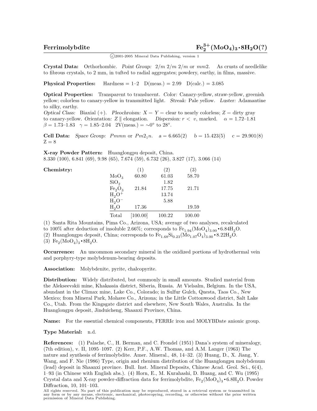 Ferrimolybdite Fe2 (Moo4)3 8H2O(?) C 2001-2005 Mineral Data Publishing, Version 1