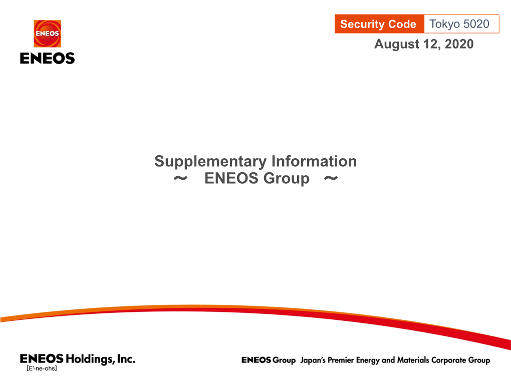 Supplementary Information ～ ENEOS Group ～ Contents