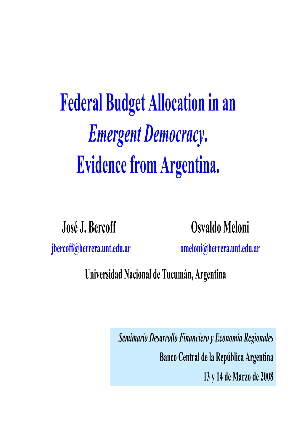 Federal Budget Allocation in an Emergent Democracy. Evidence from Argentina