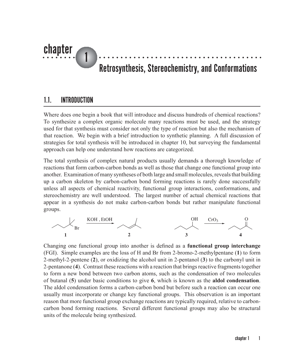 Retrosynthesis, Stereochemistry, and Conformations