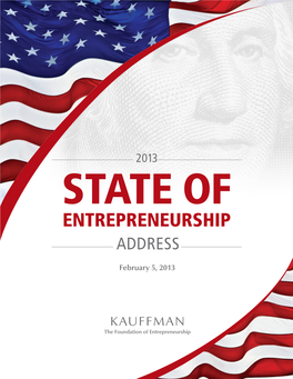 The 2013 State of Entrepreneurship Address: Financing Entrepreneurial