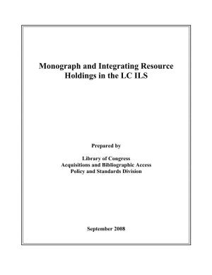 Monograph and Integrating Resource Holdings in the LC ILS