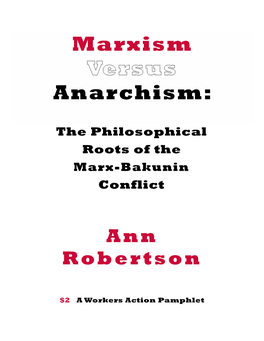 Marxism Versus Anarchism: the Philosophical Roots of the Marx-Bakunin Conflict