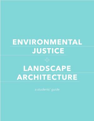 Environmental Justice + Landscape Architecture: a Student's Guide