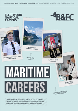 Train for a Rich, Rewarding Future at Sea Or Ashore at One of the UK's Leading Nautical Colleges for the Maritime Industry