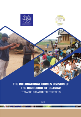 The International Crimes Division of the High Court of Uganda: Towards Greater Effectiveness