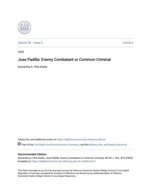 Jose Padilla: Enemy Combatant Or Common Criminal