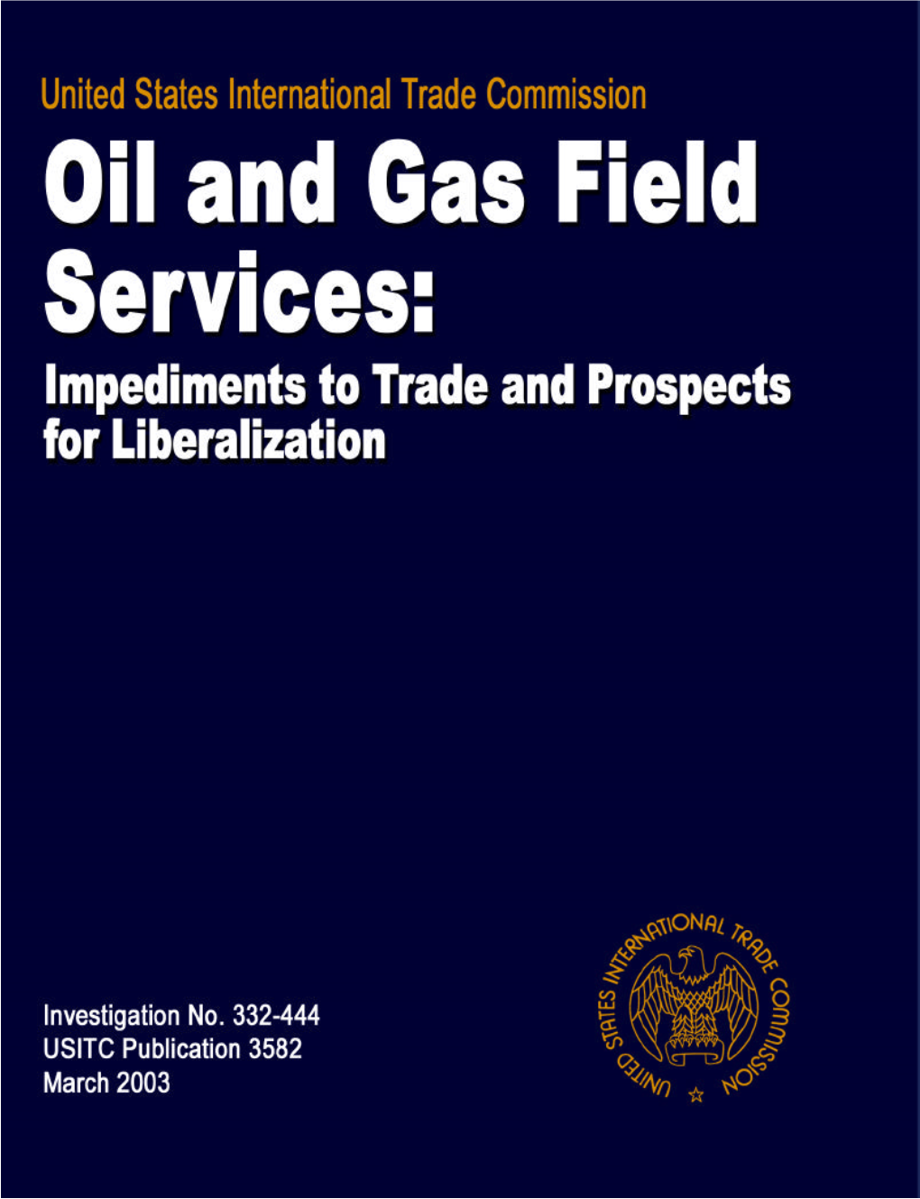 Oil and Gas Field Services: Impediments to Trade and Prospects for Liberalization