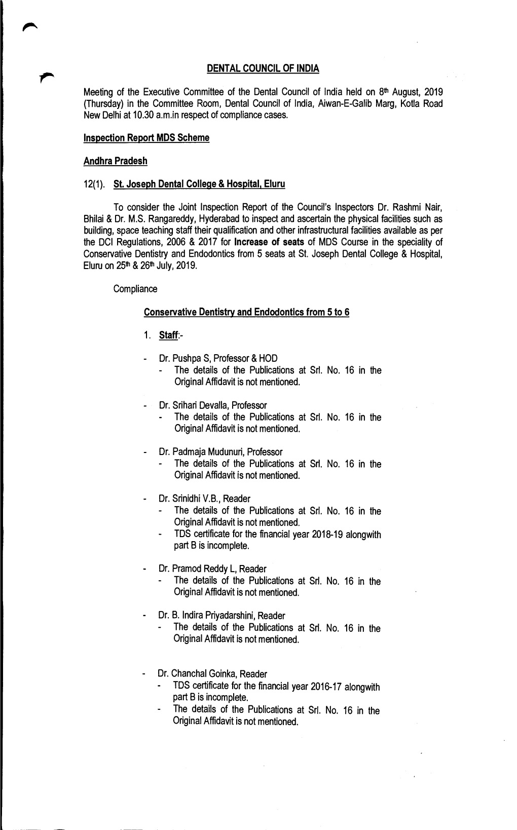 (Thursday) in the Committee Room, Dental Council of India, Aiwan-E-Galib Marg, Kotla Road New Delhi at 10.30 A.M.In Respect of Compliance Cases