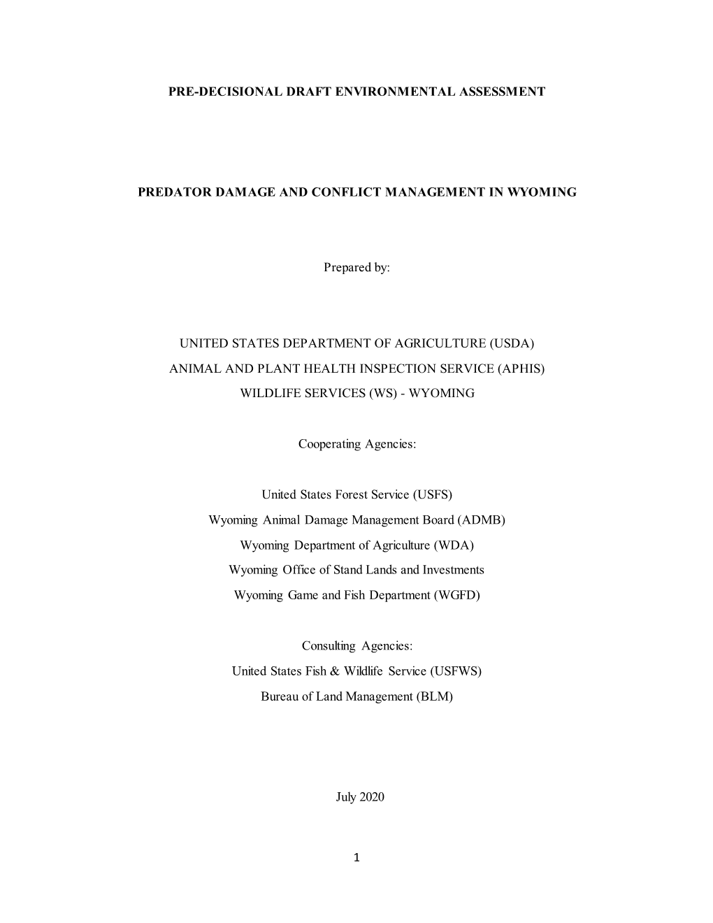 1 PRE-DECISIONAL DRAFT ENVIRONMENTAL ASSESSMENT PREDATOR DAMAGE and CONFLICT MANAGEMENT in WYOMING Prepared By