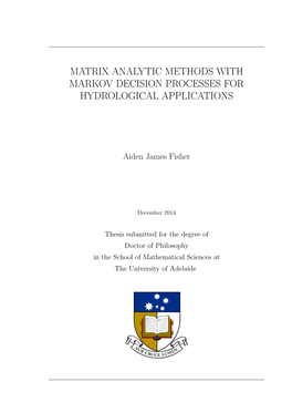 Matrix Analytic Methods with Markov Decision Processes for Hydrological Applications