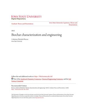 Biochar Characterization and Engineering Catherine Elizabeth Brewer Iowa State University