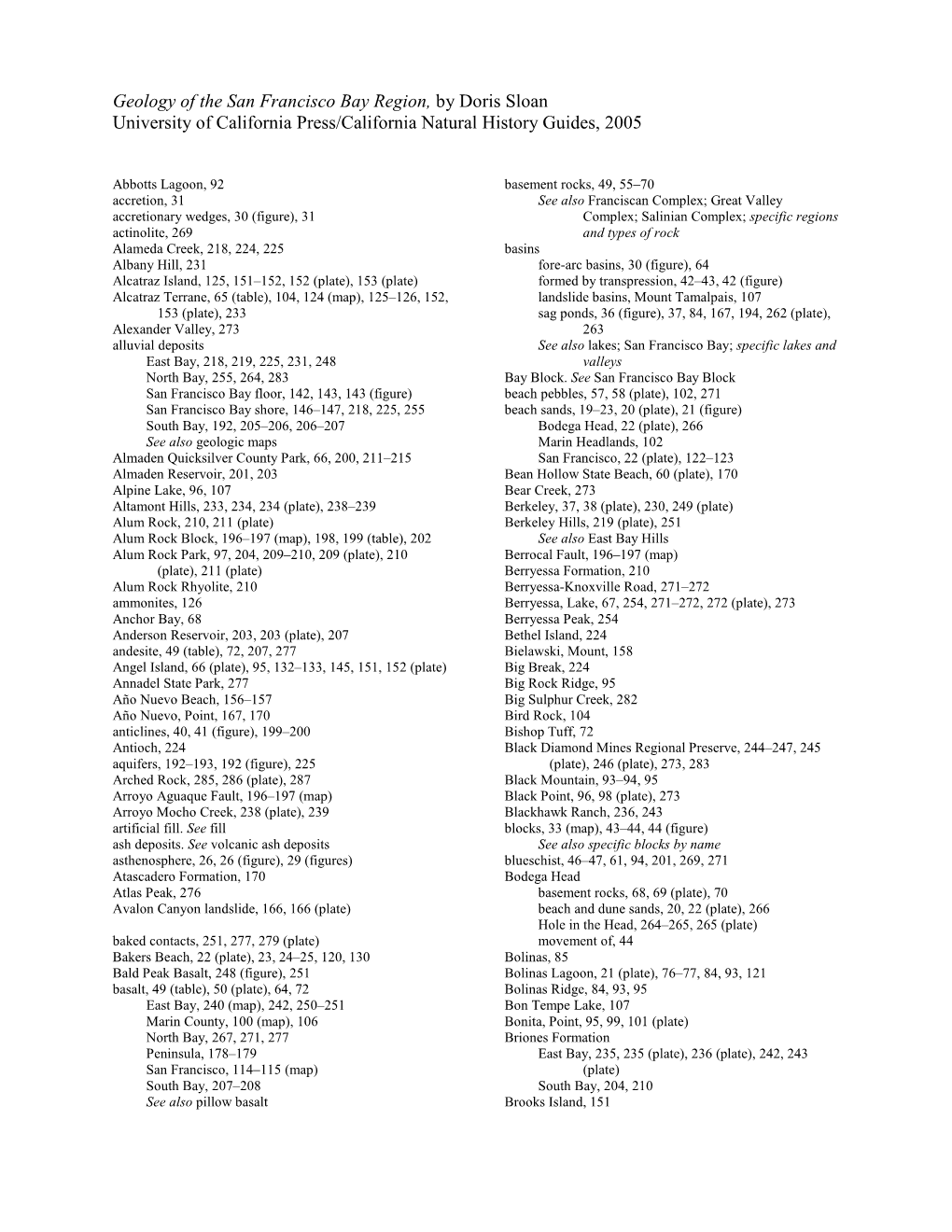 Geology of the San Francisco Bay Region, by Doris Sloan University of California Press/California Natural History Guides, 2005