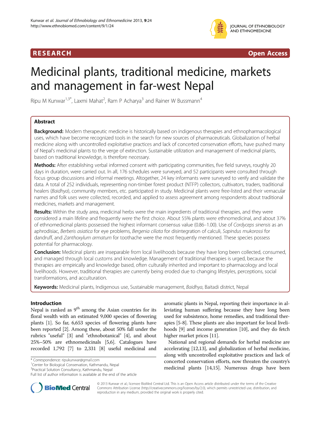 Medicinal Plants, Traditional Medicine, Markets and Management in Far-West Nepal Ripu M Kunwar1,3*, Laxmi Mahat2, Ram P Acharya3 and Rainer W Bussmann4