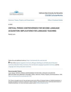 Critical Period Controversies for Second Language Acquisition: Implications for Language Teaching