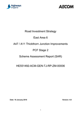 Road Investment Strategy East Area 6 A47 / A11 Thickthorn Junction Improvements PCF Stage 2 Scheme Assessment Report (SAR) HE551