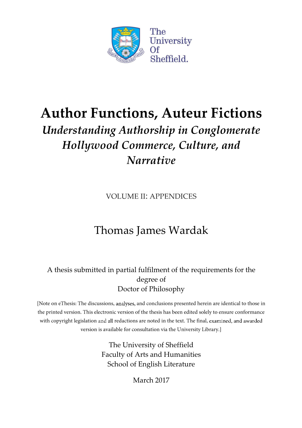 Author Functions, Auteur Fictions Understanding Authorship in Conglomerate Hollywood Commerce, Culture, and Narrative