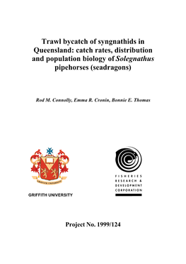 Trawl Bycatch of Syngnathids in Queensland: Catch Rates, Distribution and Population Biology of Solegnathus Pipehorses (Seadragons)
