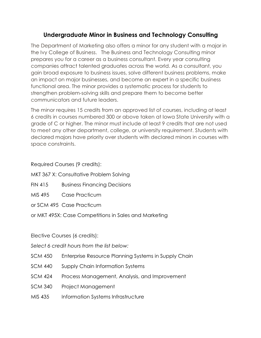 Undergraduate Minor in Business and Technology Consulting the Department of Marketing Also Offers a Minor for Any Student with a Major in the Ivy College of Business