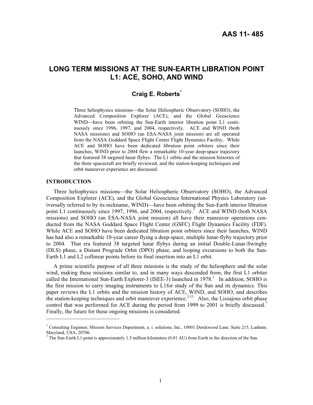 Long Term Missions at the Sun-Earth Libration Point L1: Ace, Soho, and Wind Aas 11