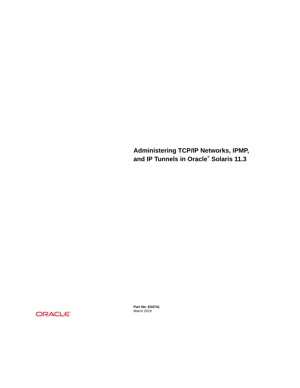 Administering TCP/IP Networks, IPMP, and IP Tunnels in Oracle Solaris 11.3 Part No: E54741 Copyright © 2011, 2019, Oracle And/Or Its Affiliates