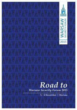 Road to Warsaw Security Forum 2015 5 - 6 November | Warsaw