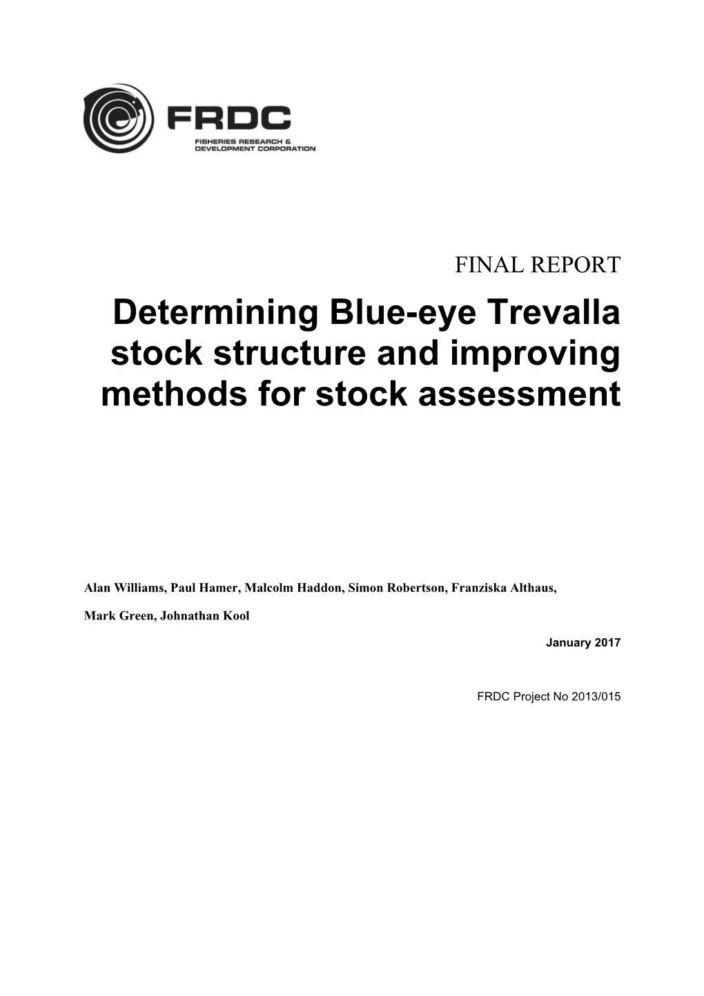 Determining Blue-Eye Trevalla Stock Structure and Improving Methods for Stock Assessment