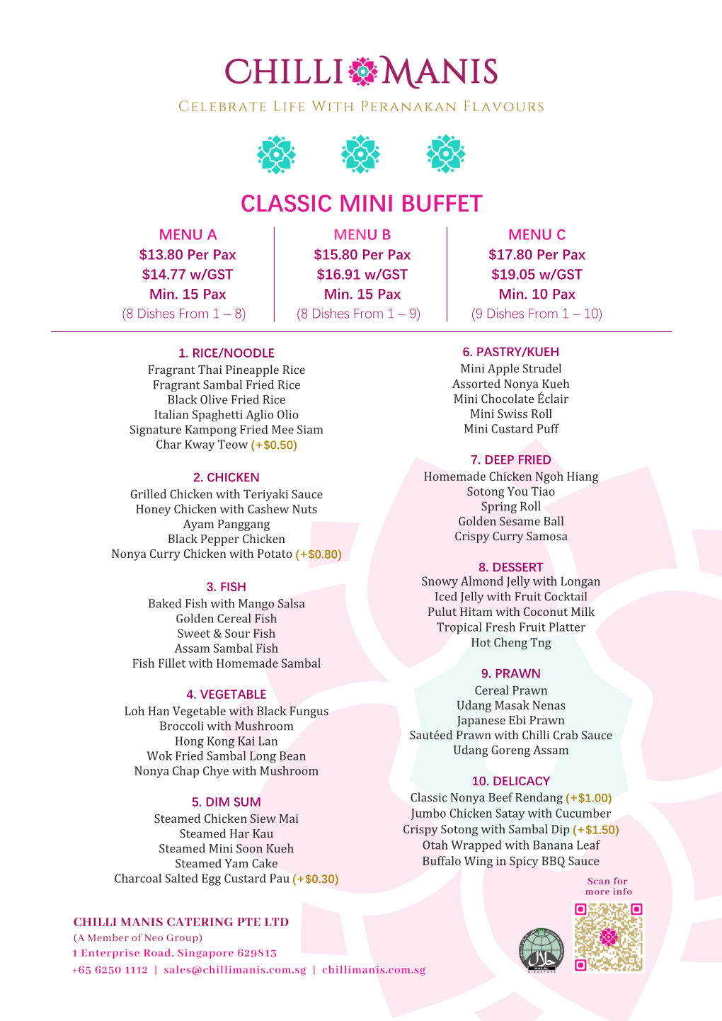 CLASSIC MINI BUFFET MENU a MENU B MENU C $13.80 Per Pax $15.80 Per Pax $17.80 Per Pax $14.77 W/GST $16.91 W/GST $19.05 W/GST Min