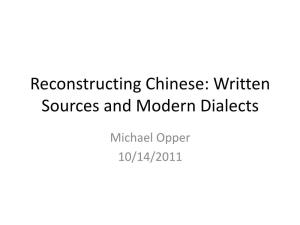 Reconstructing Chinese: Written Sources and Modern Dialects