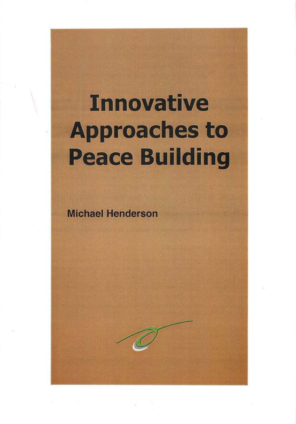 Innovative Approaches to Peace Building