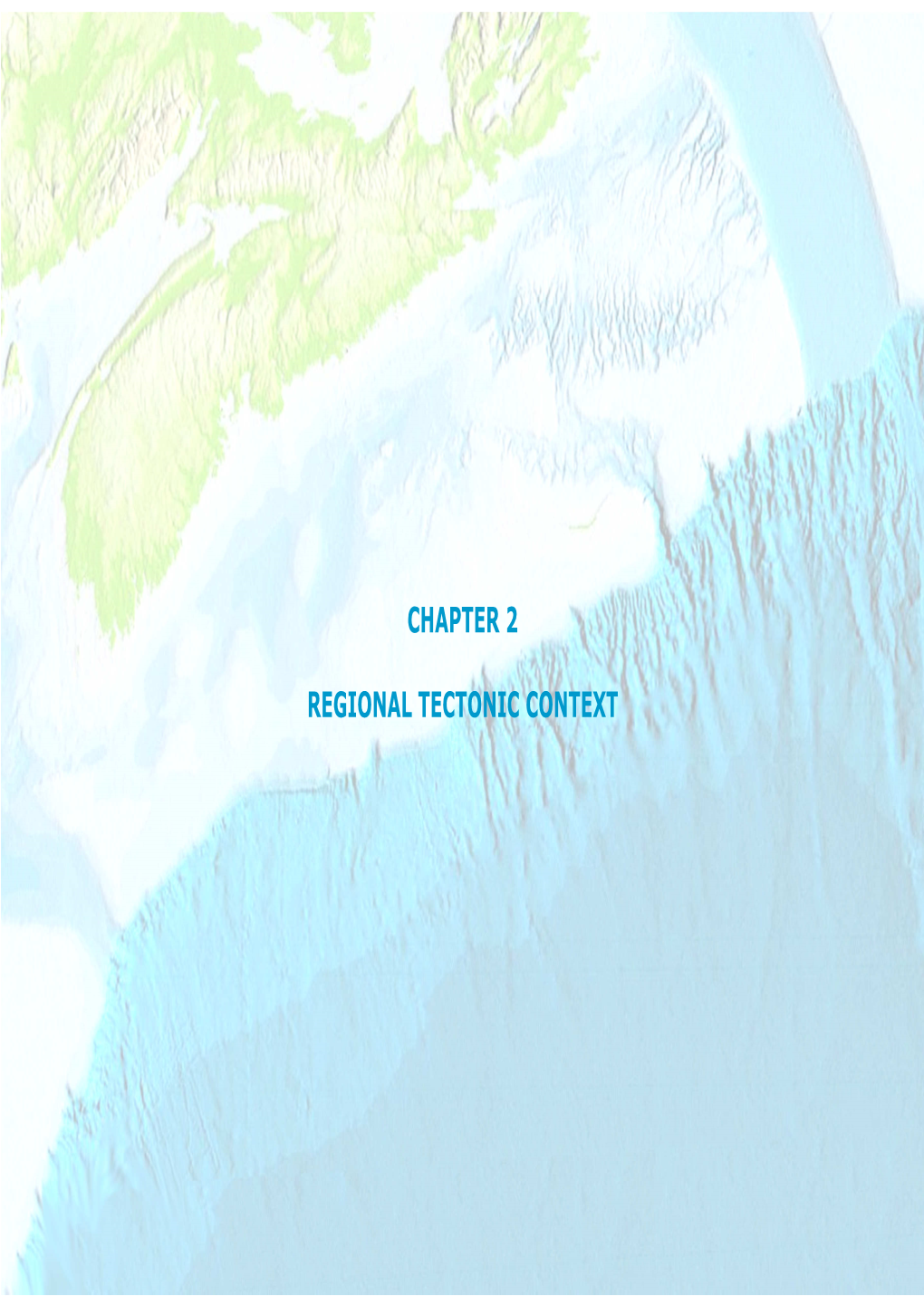 Chapter 2 Regional Tectonic Context