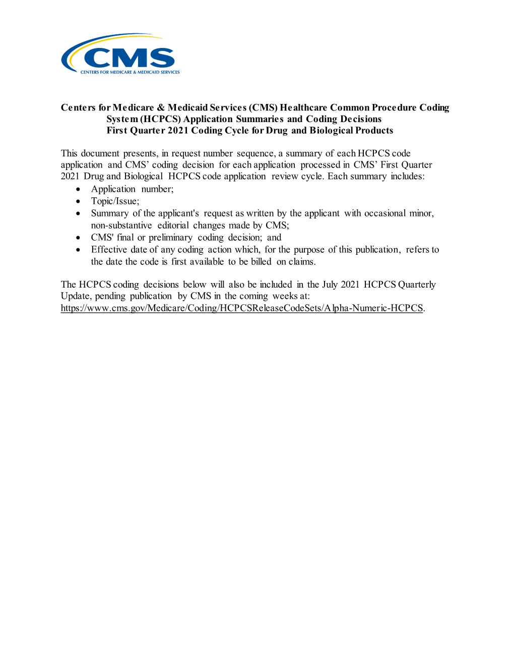 (CMS) Healthcare Common Procedure Coding System (HCPCS) Application Summaries and Coding Decisions First Quarter 2021 Coding Cycle for Drug and Biological Products