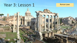 Year 3: Lesson 1 Roman Laws Roman Laws