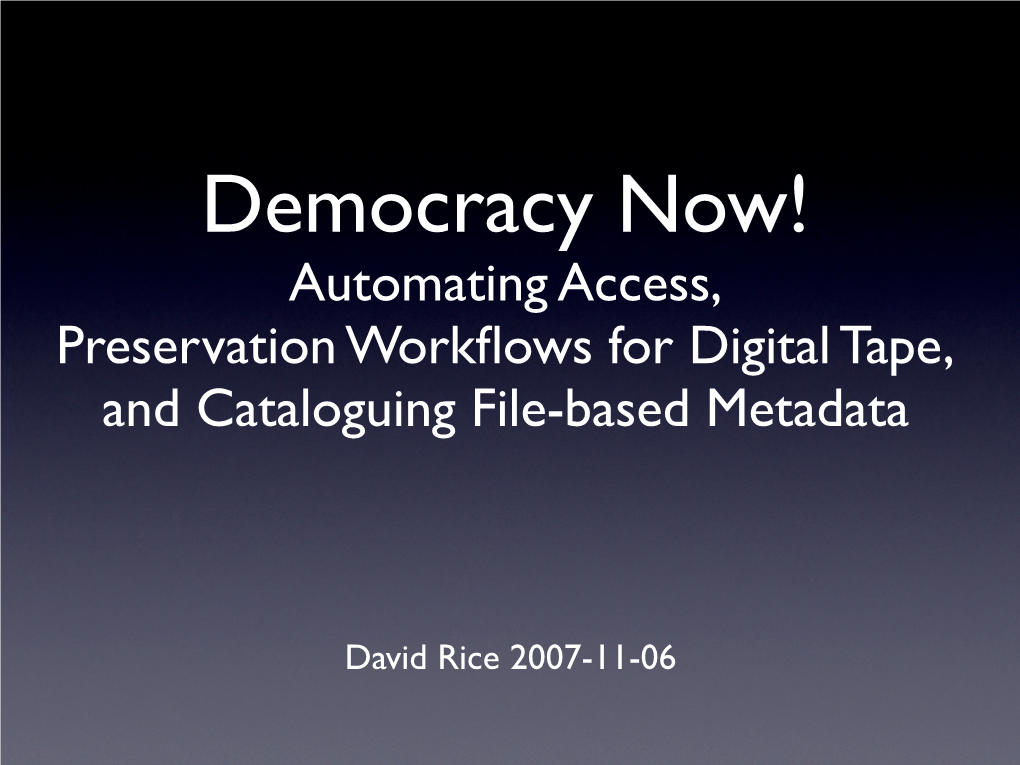 Automating Access, Preservation Workflows for Digital Tape, And