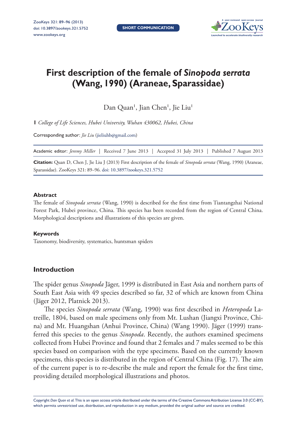 Araneae, Sparassidae) 89 Doi: 10.3897/Zookeys.321.5752 Short Communication Launched to Accelerate Biodiversity Research